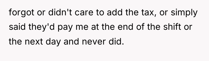 forgot or didn't care to add the tax, or simply...