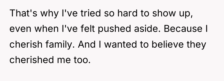 That's why I've tried so hard to show up, even...