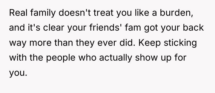 Real family doesn't treat you like a burden, and it's...