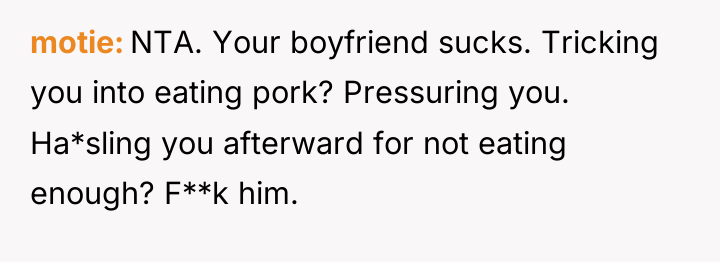 motie NTA. Your boyfriend sucks. Tricking you into eating pork?...