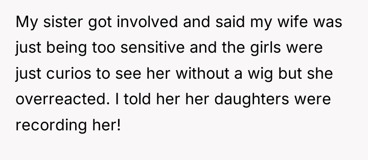 My sister got involved and said my wife was just...