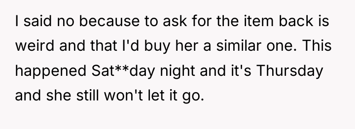I said no because to ask for the item back...