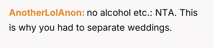 AnotherLolAnon no alcohol etc.: NTA. This is why you had...