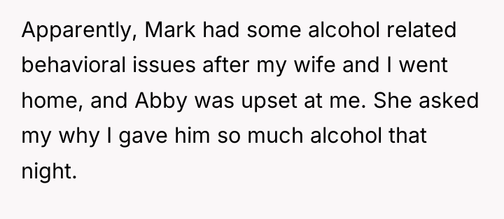 Apparently, Mark had some alcohol related behavioral issues after my...