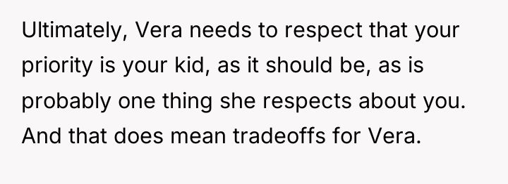Ultimately, Vera needs to respect that your priority is your...