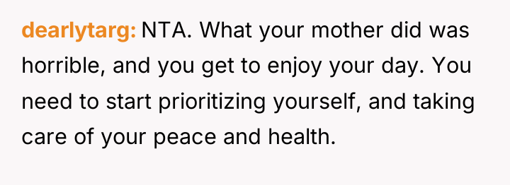 dearlytarg NTA. What your mother did was horrible, and you...
