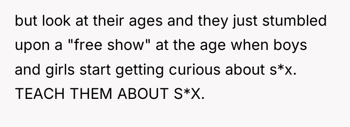 but look at their ages and they just stumbled upon...
