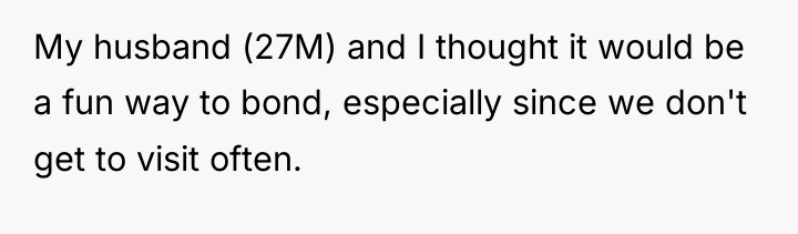 My husband (27M) and I thought it would be a...