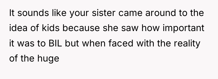 It sounds like your sister came around to the idea...