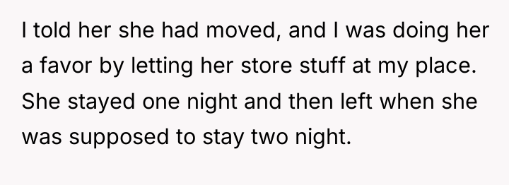 I told her she had moved, and I was doing...