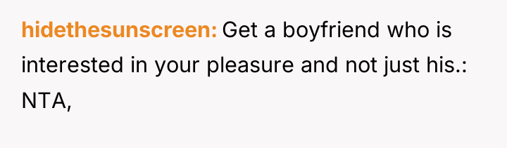 hidethesunscreen Get a boyfriend who is interested in your pleasure...