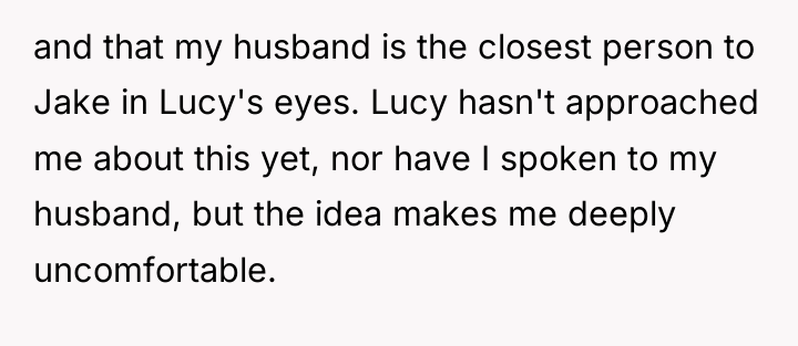 and that my husband is the closest person to Jake...