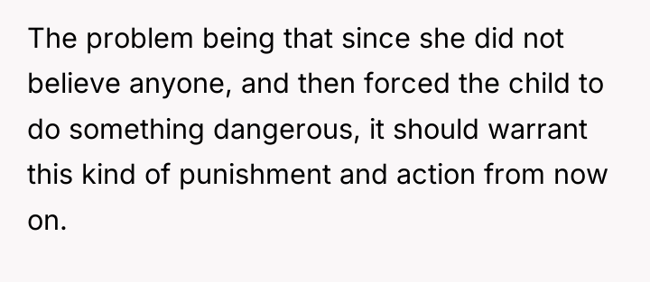 The problem being that since she did not believe anyone,...