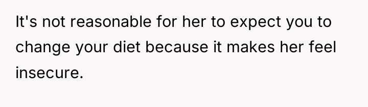 It's not reasonable for her to expect you to change...
