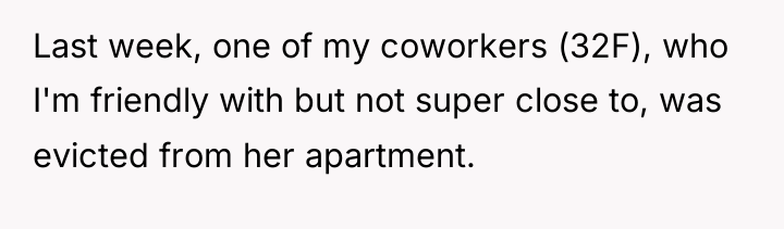 Last week, one of my coworkers (32F), who I'm friendly...
