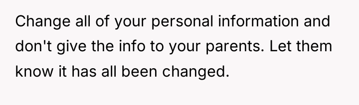 Change all of your personal information and don't give the...