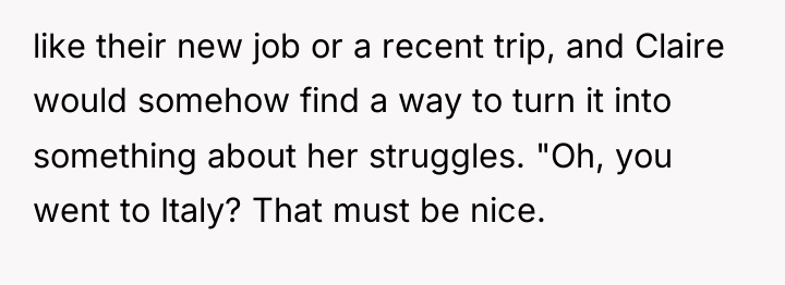 like their new job or a recent trip, and Claire...