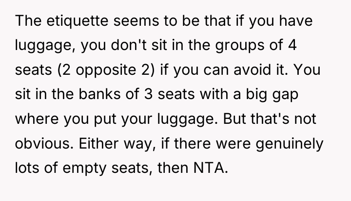 The etiquette seems to be that if you have luggage,...