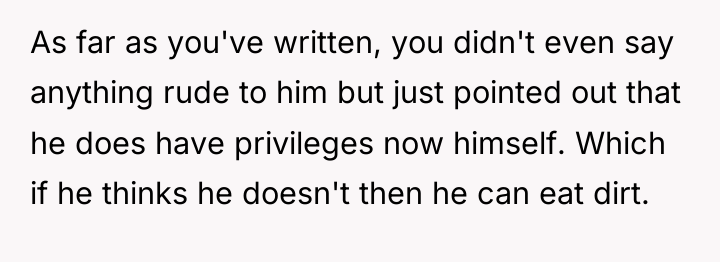 As far as you've written, you didn't even say anything...