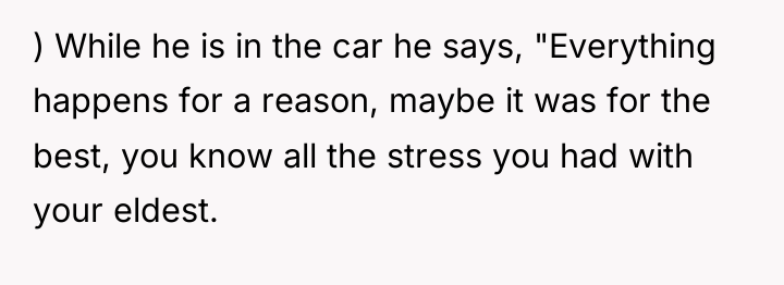 ) While he is in the car he says, "Everything...