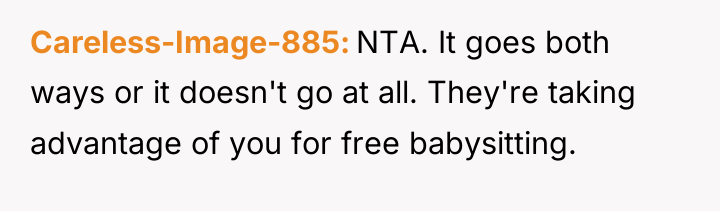 Careless-Image-885 NTA. It goes both ways or it doesn't go...