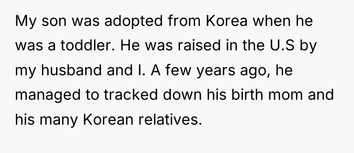 My son was adopted from Korea when he was a...