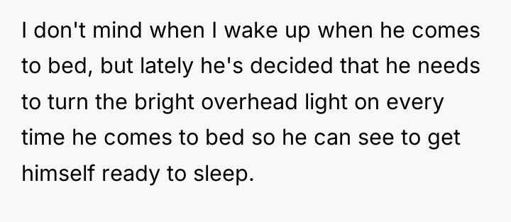 I don't mind when I wake up when he comes...