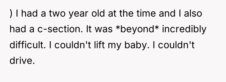 ) I had a two year old at the time...