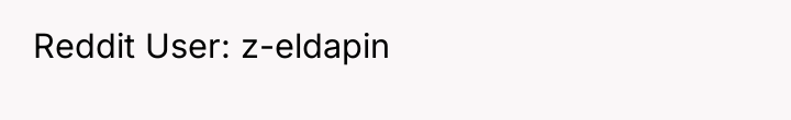 Reddit User: z-eldapin