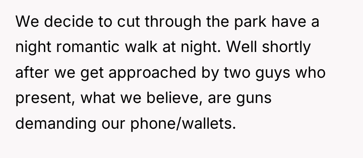 We decide to cut through the park have a night...