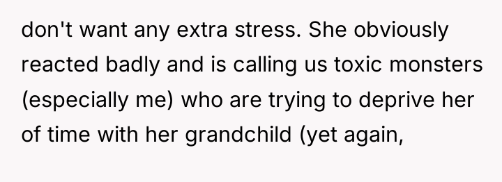 don't want any extra stress. She obviously reacted badly and...