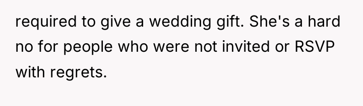 required to give a wedding gift. She's a hard no...