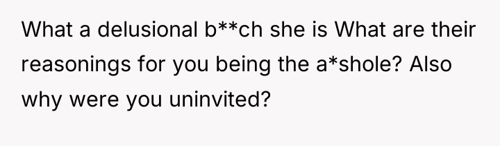 What a delusional b**ch she is What are their reasonings...