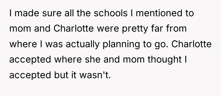 I made sure all the schools I mentioned to mom...