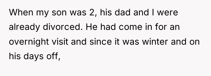 When my son was 2, his dad and I were...