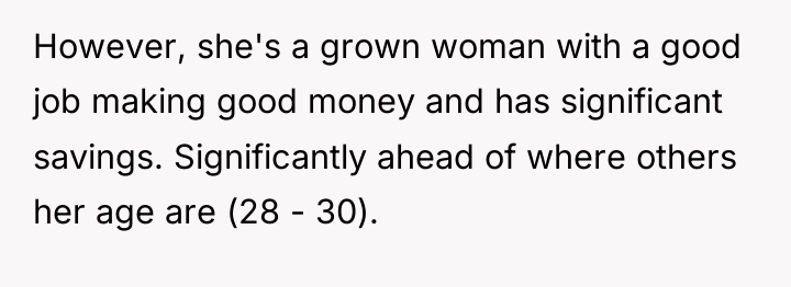 However, she's a grown woman with a good job making...
