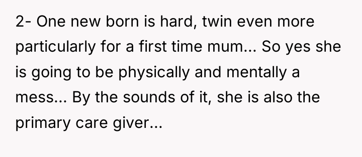 2- One new born is hard, twin even more particularly...
