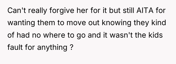 Can't really forgive her for it but still AITA for...