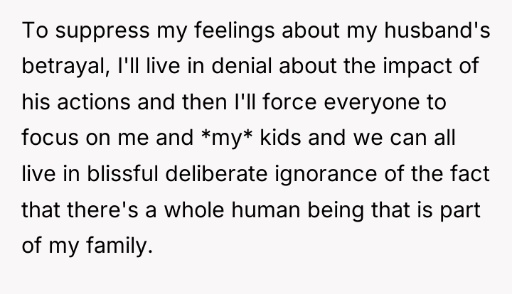 To suppress my feelings about my husband's betrayal, I'll live...