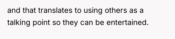 and that translates to using others as a talking point...