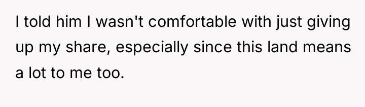 I told him I wasn't comfortable with just giving up...