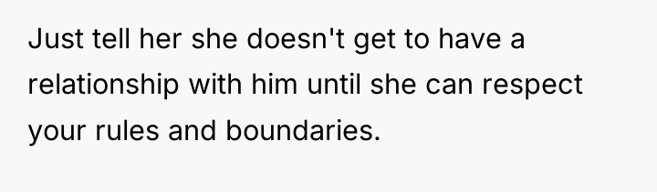 Just tell her she doesn't get to have a relationship...