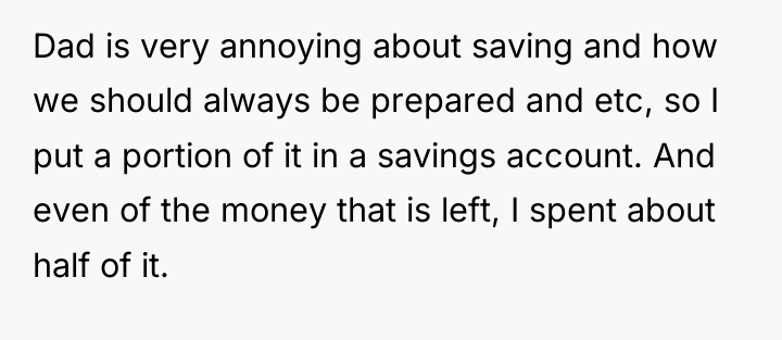Dad is very annoying about saving and how we should...