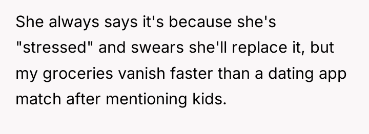 She always says it's because she's "stressed" and swears she'll...
