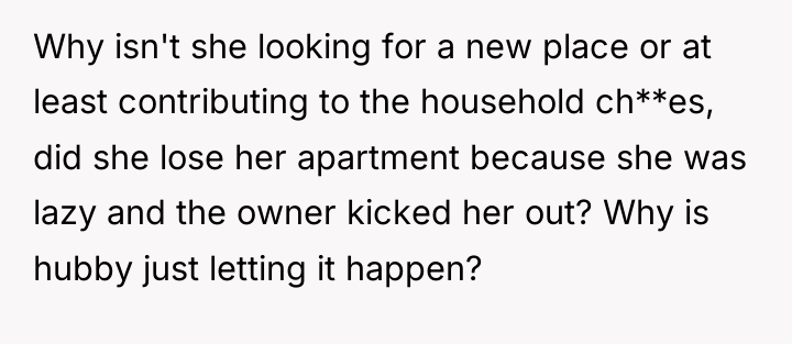Why isn't she looking for a new place or at...