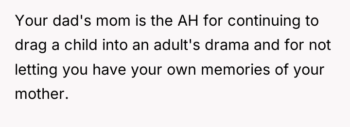 Your dad's mom is the AH for continuing to drag...