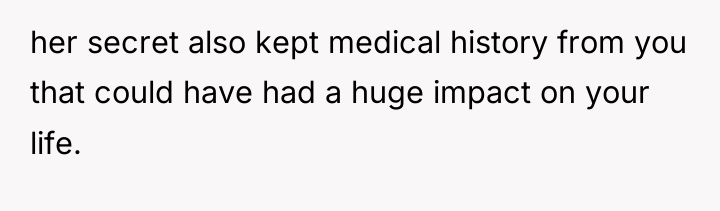 her secret also kept medical history from you that could...