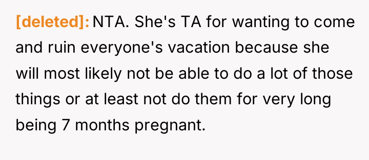 [deleted] NTA. She's TA for wanting to come and ruin...