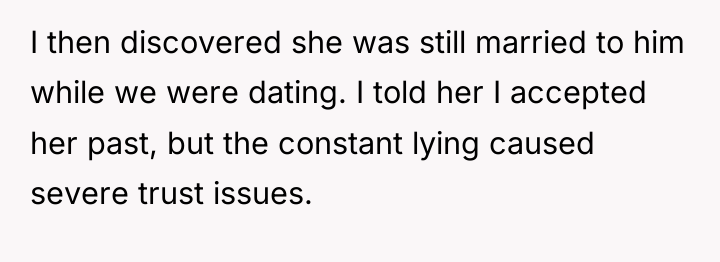 I then discovered she was still married to him while...