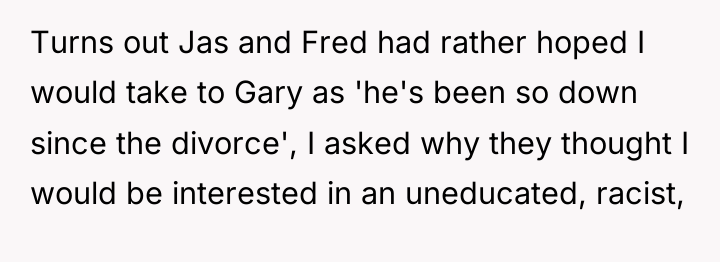 Turns out Jas and Fred had rather hoped I would...